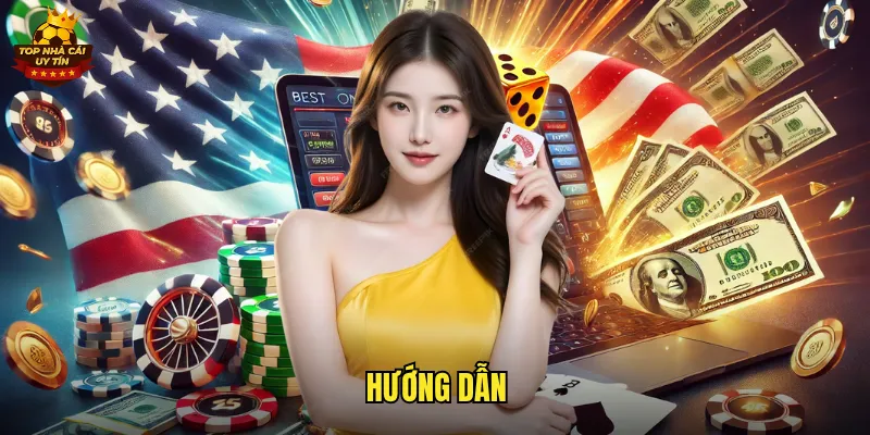 Hướng Dẫn Top Nhà Cái Uy Tín Chi Tiết Nhất Cho Người Mới 3 Hướng dẫn