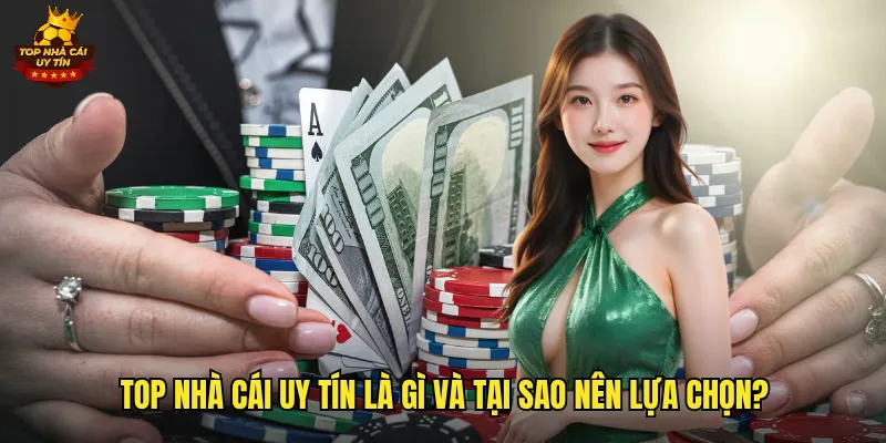 Tổng Quan Về Top Nhà Cái Uy Tín Tại Việt Nam