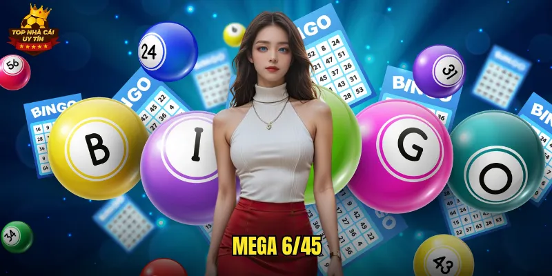 Mega 6/45 Top Nhà Cái Uy Tín Cơ Hội Trúng Jackpot Hàng Chục Tỷ 1 mega 6/45